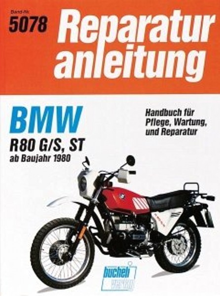 BMW R 80 G/S, ST - ab Baujahr 1980 - Reparaturanleitung