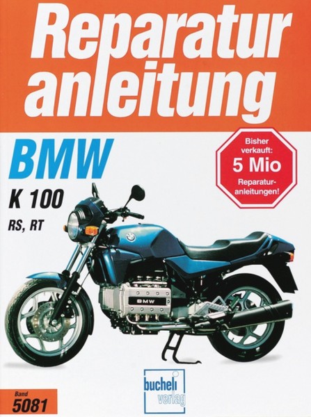 BMW K 100 RS / K 100 R - Baujahr 1986-1991 - Reparaturanleitung