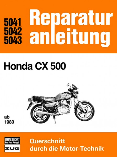 Honda CX500 / CX500C - ab Baujahr 1980 - Reparaturanleitung