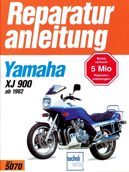 Yamaha XJ900 - ab Baujahr &#039;82 - Reparaturanleitung