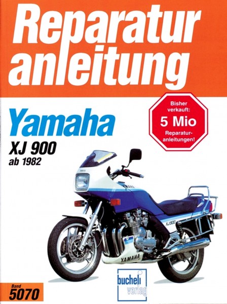 Yamaha XJ900 - ab Baujahr '82 - Reparaturanleitung