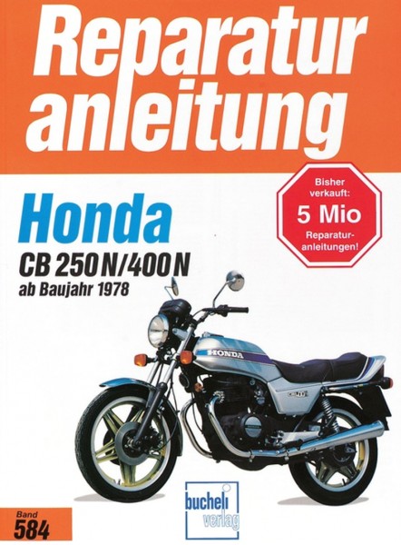 Honda CB 250 N / CB 400 N - ab Baujahr 1978 - Reparaturanleitung