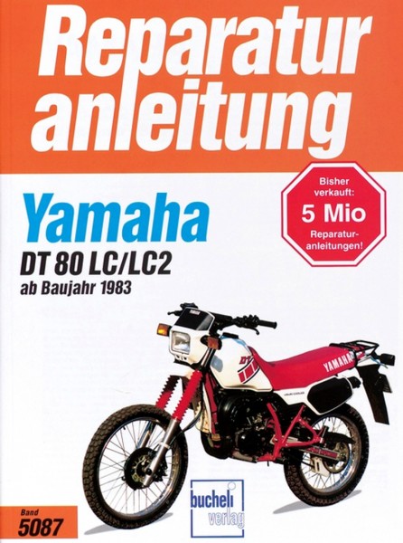 Yamaha DT80LC / LC2 - ab Baujahr &#039;83 - Reparaturanleitung