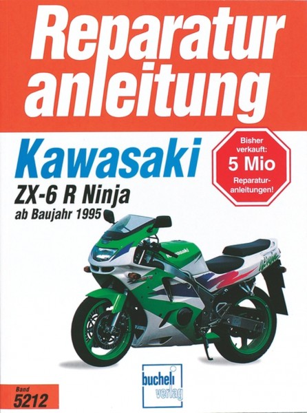 Kawasaki ZX-6 R Ninja - ab Baujahr 1995 - Reparaturanleitung