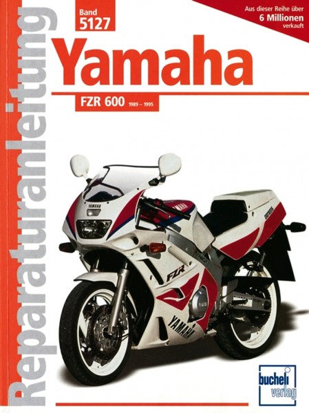 Yamaha FZR600 - ab Baujahr &#039;89 - Reparaturanleitung