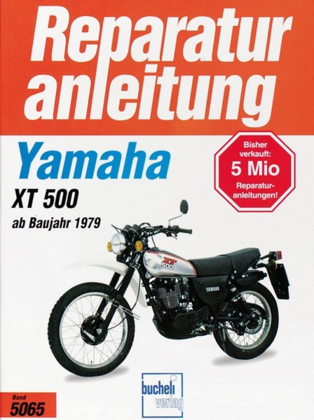 Yamaha XT500 - ab Baujahr &#039;79 - Reparaturanleitung