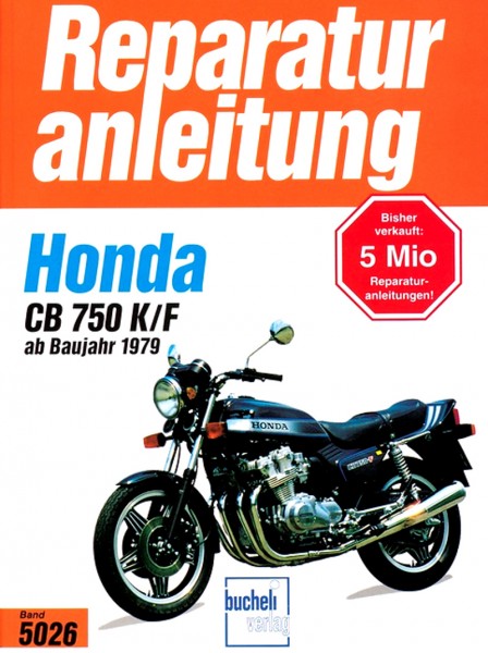 Honda CB 750 K/F Bol d&#039;or - ab Baujahr 1979 - Reparaturanleitung