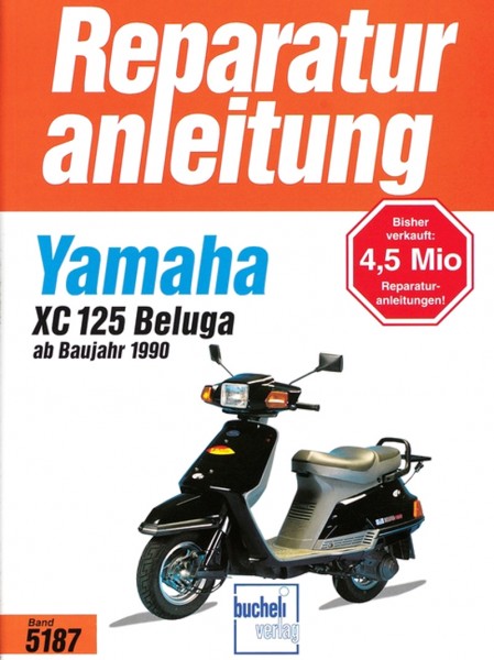 Yamaha XC125 Beluga - ab Baujahr &#039;90 - Reparaturanleitung