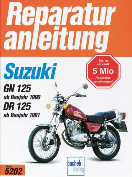 Suzuki GN125 - ab Baujahr '90, DR125 - ab Baujahr '91 - Reparaturanleitung