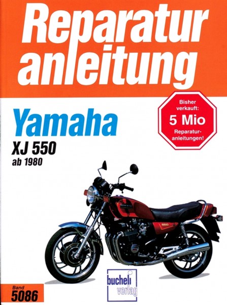 Yamaha XJ550 - ab Baujahr &#039;80 - Reparaturanleitung
