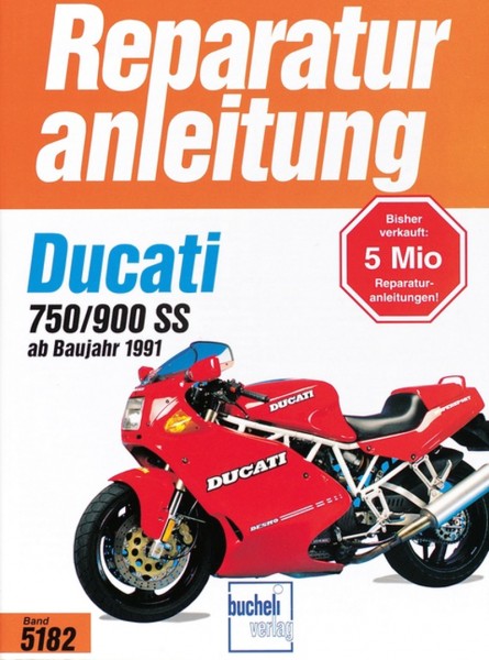 Ducati 750 SS / 900 SS ab Baujahr 1991 - Reparaturanleitung